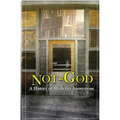 Not God: A History of Alcoholics Anonymous