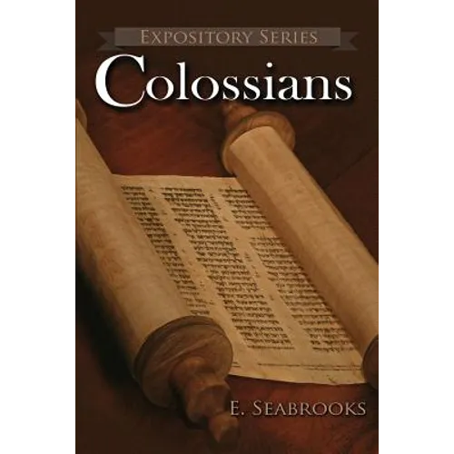Colossians: A Literary Commentary on Paul the Apostle's Letter to The Colossians