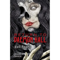 Return to Daemon Hall: Evil Roots