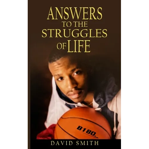 Answers To The Struggles of Life