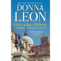 Give Unto Others: A Commissario Guido Brunetti Mystery