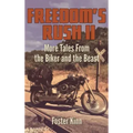 Freedom's Rush II: More Tales from the Biker and the Beast