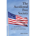 The Accidental Free Society: Why Freedom is Under Assault from the Radical Left at Home & Dictators Abroad
