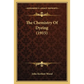 The Chemistry Of Dyeing (1915)