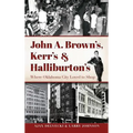 John A. Brown's, Kerr's & Halliburton's: Where Oklahoma City Loved to Shop
