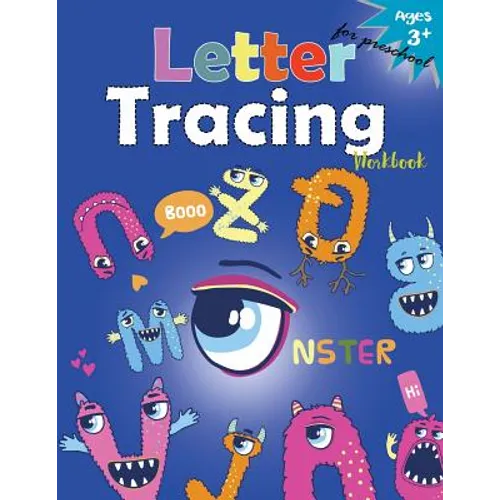 Letter Tracing Workboo (Monster): Kindergarten Tracing Workbook