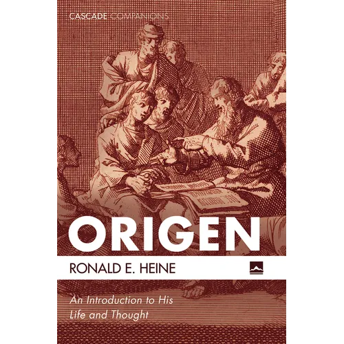 Origen: An Introduction to His Life and Thought