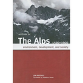 History of the Alps, 1500 - 1900: Environment, Development, and Society