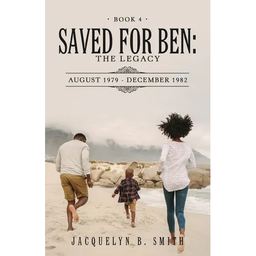 Saved for Ben: the Legacy