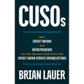 CUSOs: How Credit Unions and Entrepreneurs Can Get Started (And Win!) with Credit Union Service Organizations