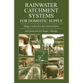 Rainwater Catchment Systems for Domestic Supply: Design, Construction and Implementation