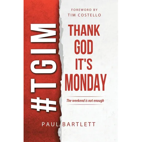 Thank God It's Monday: The Weekend Is Not Enough
