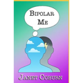 Bipolar Me