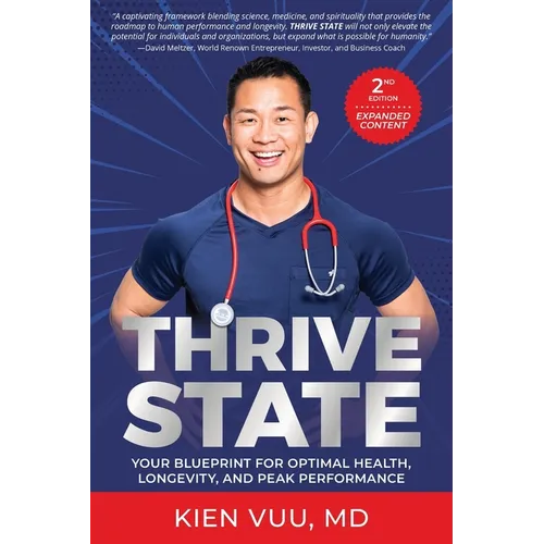 Thrive State, 2nd Edition: Your Blueprint for Optimal Health, Longevity, and Peak Performance