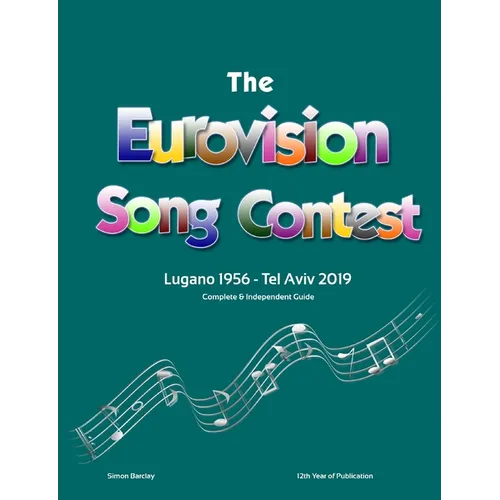 The Complete & Independent Guide to the Eurovision Song Contest 2019