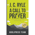 J. C. Ryle A Call to Prayer: In Today's English with Introduction and a Study Guide (LARGE PRINT)