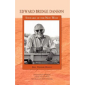 Edward Bridge Danson: Steward of the New West