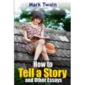 How to Tell a Story and Other Essays