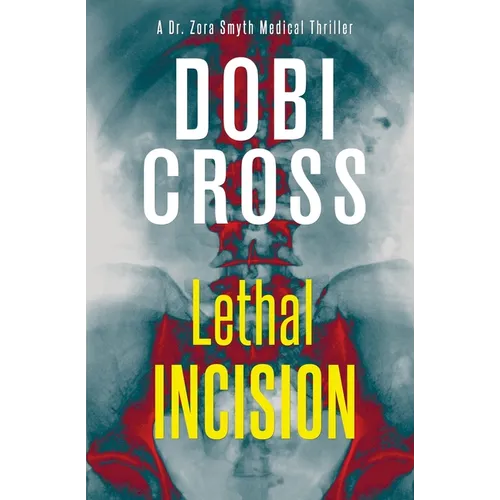 Lethal Incision: A gripping medical thriller
