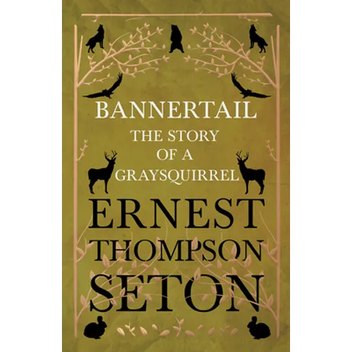 Bannertail - The Story of a Gray Squirrel