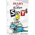 Diary of a Super Spy 6: Daylight Robbery