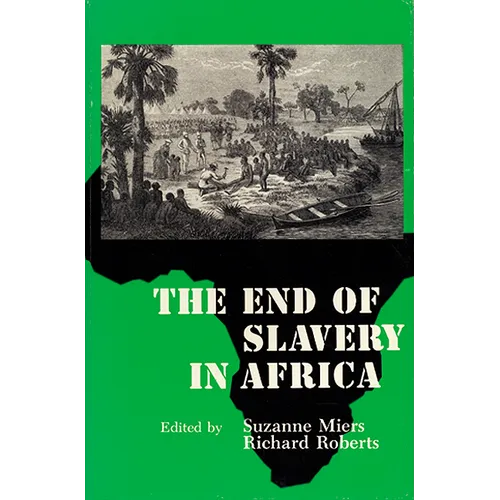 The End of Slavery in Africa
