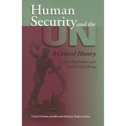 Human Security and the UN: A Critical History