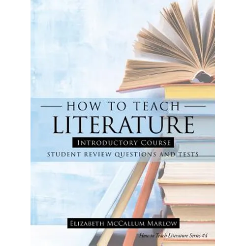How to Teach Literature Introductory Course: Student Review Questions and Tests