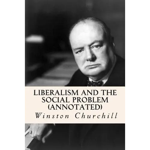 Liberalism and the Social Problem (annotated)
