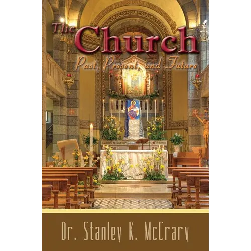 The Church, Past, Present and Future