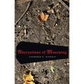 Aberrations of Mourning