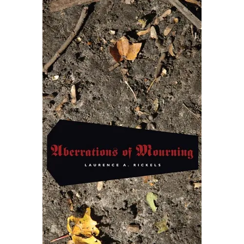 Aberrations of Mourning