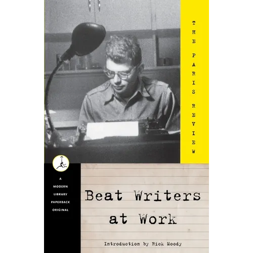 Beat Writers at Work: The Paris Review