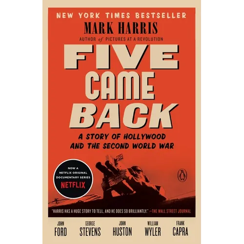 Five Came Back: A Story of Hollywood and the Second World War