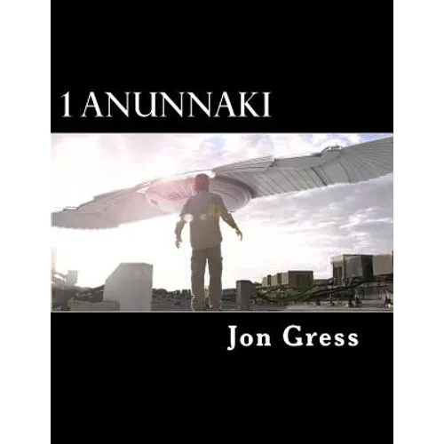 1 Anunnaki: The Original Screenplay