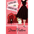 Love Me or Grieve Me