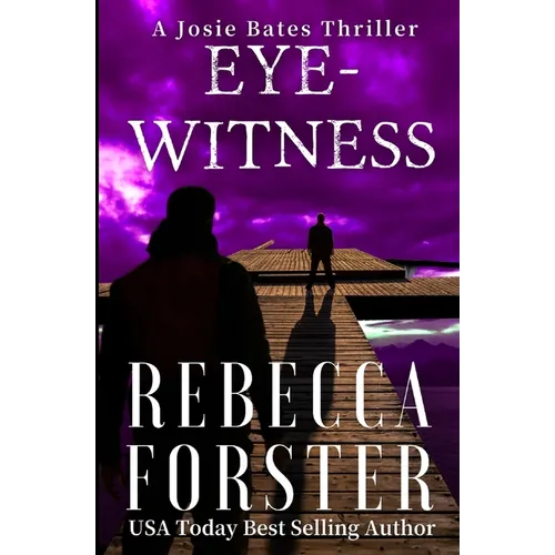 Eyewitness: A Josie Bates Thriller