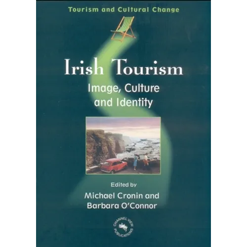 Irish Tourism: Image, Culture and Identity