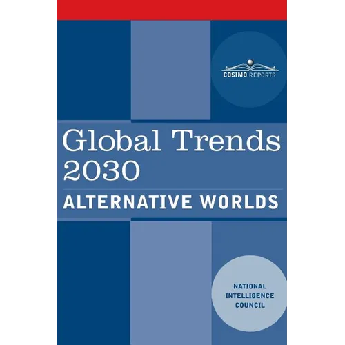 Global Trends 2030: Alternative Worlds