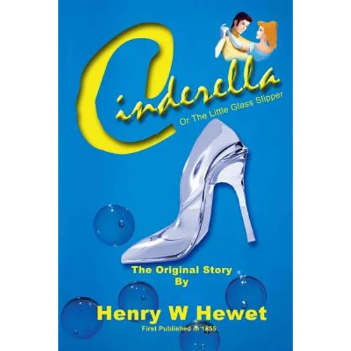 Cinderella: or the little glass slipper
