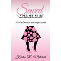 Saved Under My Skirt: Restoring Sexual Integrity