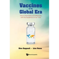 Vaccines in the Global Era: How to Deal Safely and Effectively with the Pandemics of Our Time