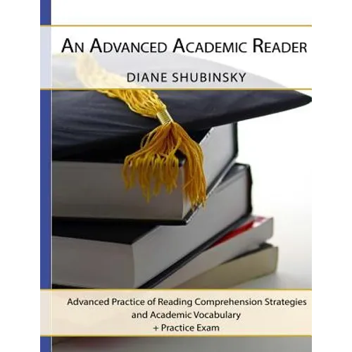 An Advanced Academic Reader: Advanced Practice of Reading Comprehension Strategies