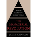 The Managerial Revolution: What is Happening in the World