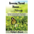 Reversing Thyroid Disease....Naturally