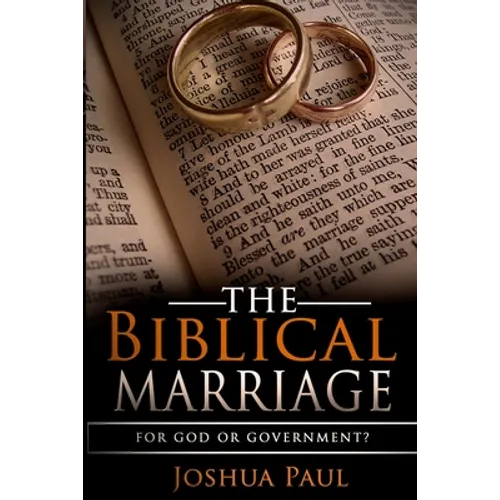 The Biblical Marriage: For God or Government?