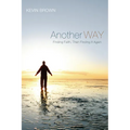 Another Way: Finding Faith, Then Finding It Again