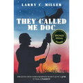 They Called Me Doc: Treating Wounded Marines Wasn't Just A Job, It Was A Passion