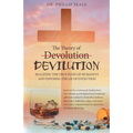 The Theory of Devolution Devilution: Realizing the True State of Humanity and Exposing the Lie of Evolution