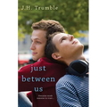 Just Between Us